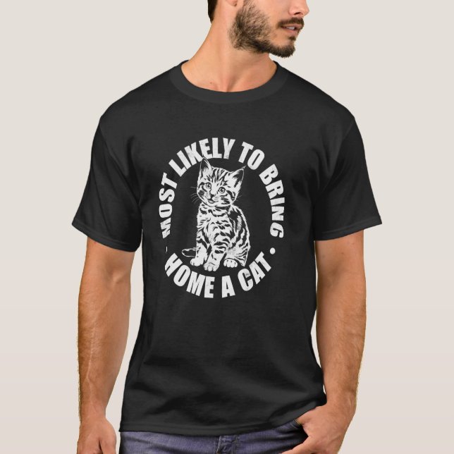 Wahrscheinlich bringt Heim ein Katze Witz Tee Nied (Vorderseite)