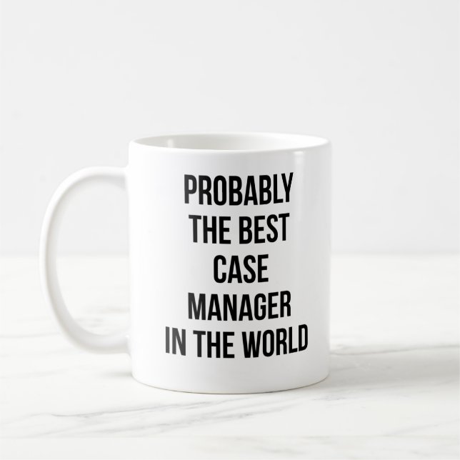 Wahrscheinlich der beste Fallmanager der Welt Kaffeetasse (Links)