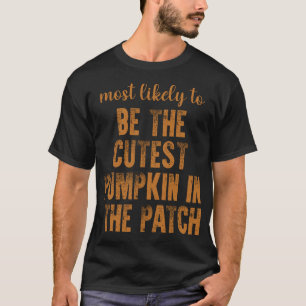 Wahrscheinlich der süßeste Kürbis auf dem Feld T-Shirt
