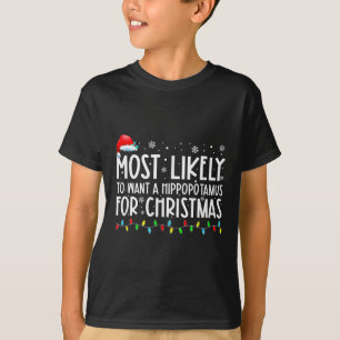 Wahrscheinlich ein Hippopotamus zu Weihnachten Gew T-Shirt