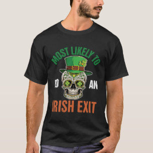 Wahrscheinlich ein irischer Ausgang St Patricks Su T-Shirt