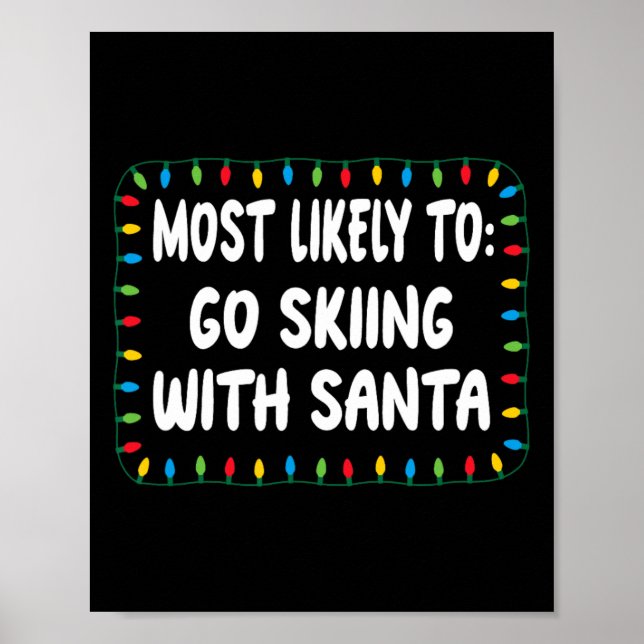 Wahrscheinlich fährt mit dem Weihnachtsmann Ski -  Poster (Vorne)