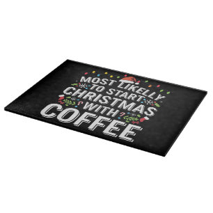 Wahrscheinlich fängt Weihnachten mit der Kaffee-Fa Schneidebrett