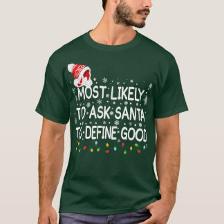 Wahrscheinlich Frage der Weihnachtsmann, um gute F T-Shirt