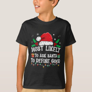 Wahrscheinlich Frage der Weihnachtsmann, um gute W T-Shirt
