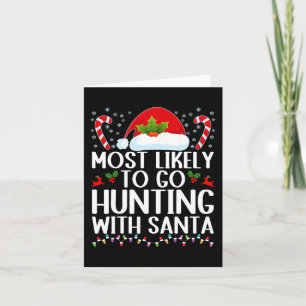 Wahrscheinlich geht man mit Santa Hunt Christma au Karte