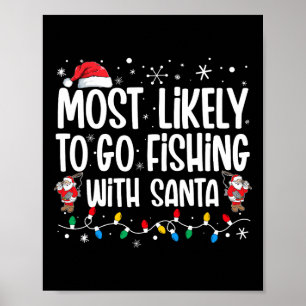 Wahrscheinlich geht man mit Santa zum Angeln Lusti Poster
