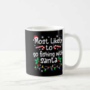 Wahrscheinlich geht man mit Santa zum Angeln Weihn Kaffeetasse