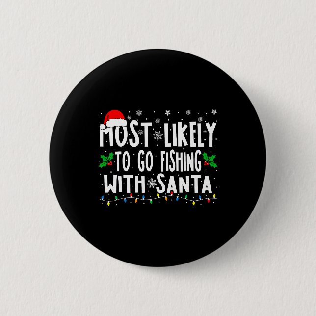 Wahrscheinlich geht mit Santa Angeln Lustig Button (Vorderseite)