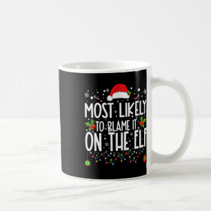 Wahrscheinlich gibt er/sie die Schuld dem Elf Sant Kaffeetasse