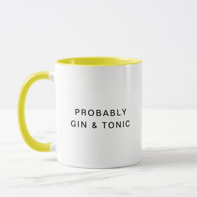 Wahrscheinlich Gin & Tonic Funny Typografy Coffee  Tasse (Links)
