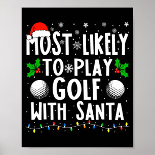 Wahrscheinlich Golf mit Santa lustig Poster