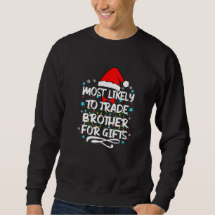 Wahrscheinlich handeln Bruder für Weihnachtsmannmü Sweatshirt