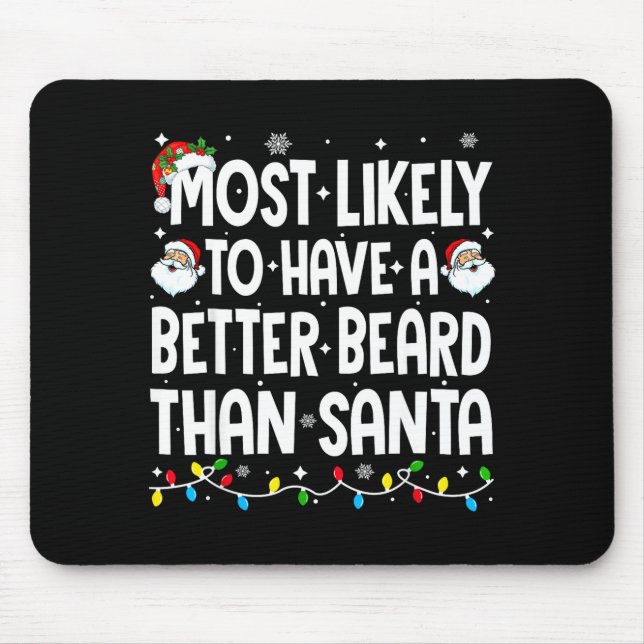Wahrscheinlich hat einen besseren Bart als Santa C Mousepad (Vorne)