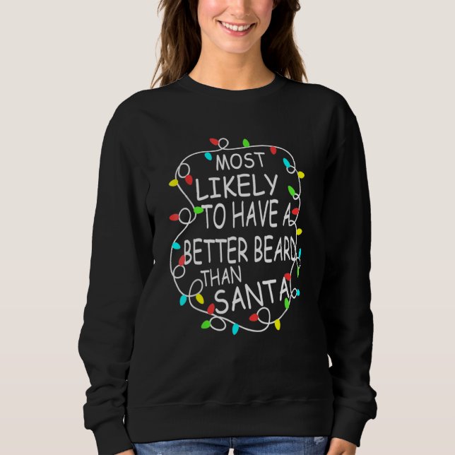 Wahrscheinlich hat er einen besseren Bart als Sant Sweatshirt (Vorderseite)