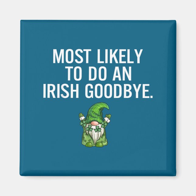 Wahrscheinlich Irish Goodbye Kunstwerk Magnet (Vorne)