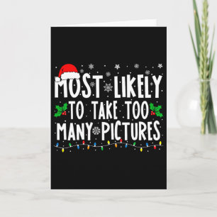 Wahrscheinlich macht er zu viele Fotos Lustiges We Karte