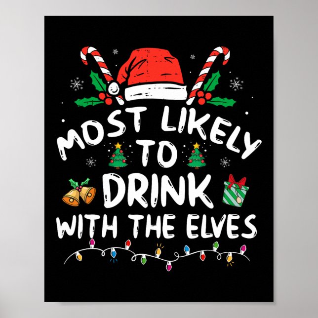 Wahrscheinlich mit den Elfen Elf trinken C Poster (Vorne)
