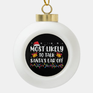 Wahrscheinlich redet man dem Weihnachtsmann das Oh Keramik Kugel-Ornament