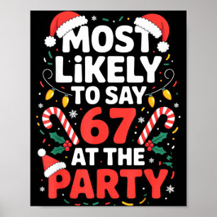 Wahrscheinlich sagt er 67 auf der Party Lustiges W Poster