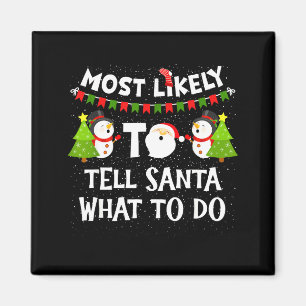 Wahrscheinlich sagt er Santa, was er tun soll Lust Magnet