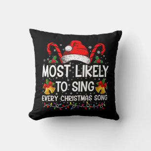 Wahrscheinlich singen sie jedes Weihnachtslied Xma Kissen