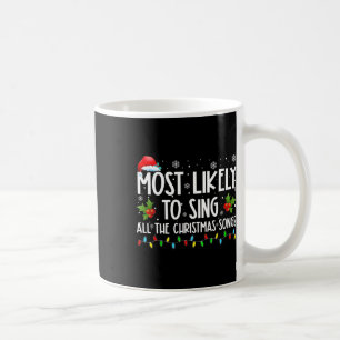 Wahrscheinlich singt alle Weihnachtslieder Familie Kaffeetasse