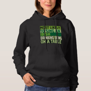 Wahrscheinlich singt er am lautesten ein irisches hoodie