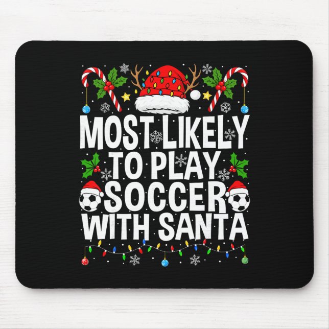 Wahrscheinlich spielt mit dem Weihnachtsmann Fußba Mousepad (Vorne)