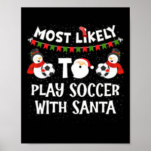 Wahrscheinlich spielt mit dem Weihnachtsmann Fußba Poster