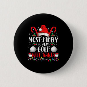 Wahrscheinlich spielt mit Santa Family Xmas Golf  Button