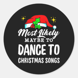 Wahrscheinlich tanzt man am ehesten zu Weihnachtsl Runder Aufkleber