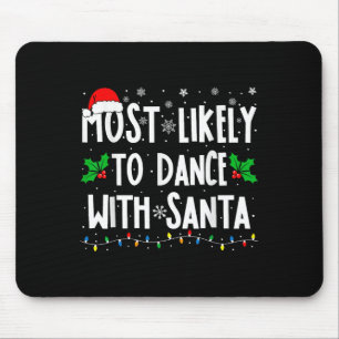 Wahrscheinlich tanzt mit Santa Family Matching Ch Mousepad