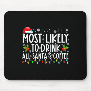 Wahrscheinlich trinken alle Weihnachts-Kaffee-Paja Mousepad