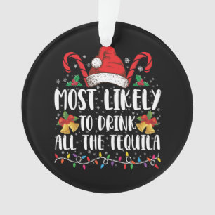 Wahrscheinlich trinkt man den ganzen Tequila Lusti Ornament