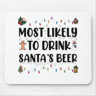 Wahrscheinlich trinkt Santa's Bier Weihnachten Mousepad