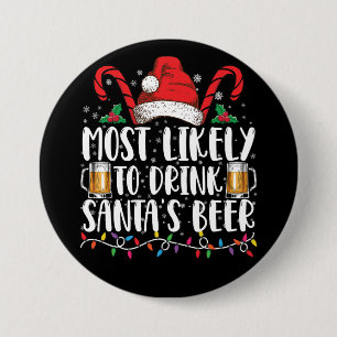 Wahrscheinlich trinkt Santa's Bier Weihnachtstrunk Button