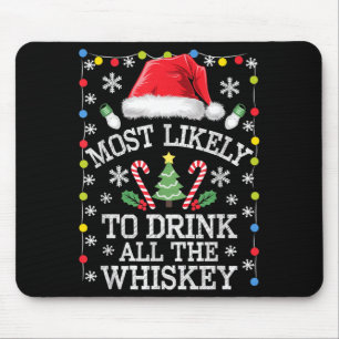 Wahrscheinlich trinkt Weihnachten den ganzen Whisk Mousepad