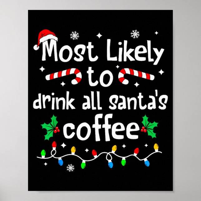 Wahrscheinlich trinkt Weihnachtsmanns Kaffee an We Poster (Vorne)