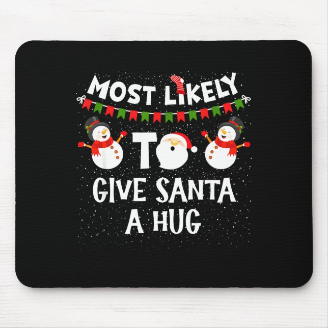 Wahrscheinlich umarmt Santa am meisten lustige Fam Mousepad (Vorne)