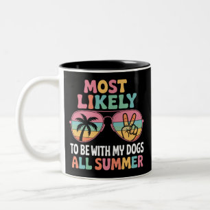 Wahrscheinlich verbringt sie den ganzen Sommer mit Zweifarbige Tasse