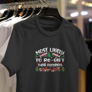 Wahrscheinlich verschenken sie ihre Geschenke weit T-Shirt