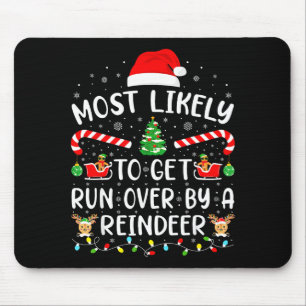 Wahrscheinlich von einem Rentier überfahren werden Mousepad