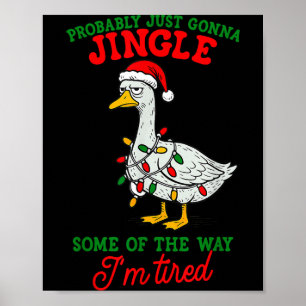 Wahrscheinlich werde ich nur bimmeln, ich bin müde poster