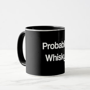 Wahrscheinlich Whisky Tasse