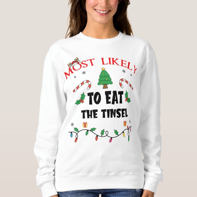 Wahrscheinlich wird das Lametta gegessen Lustiges  Sweatshirt (Vorderseite)