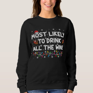 Wahrscheinlich wird die ganze Wein-Familien-Weihna Sweatshirt