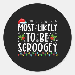 Wahrscheinlich wird es ein Scroogey-Weihnachtsmann Runder Aufkleber