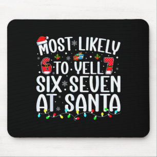 Wahrscheinlich wird man bei Santa 67 schreien Sech Mousepad