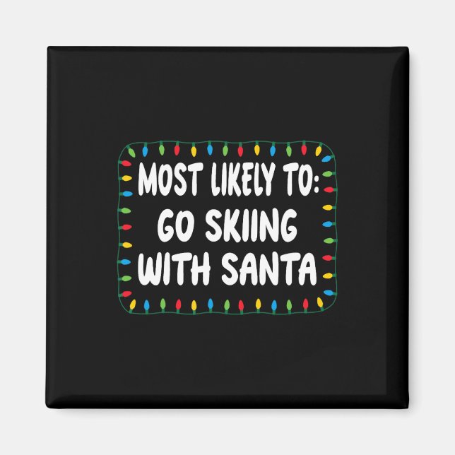 Wahrscheinlich wird man mit Santa Ski fahren - Lus Magnet (Vorne)